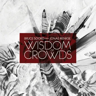 Wisdom of Crowds by Bruce Soord