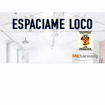 Espaciame Loco by Ray Garcia