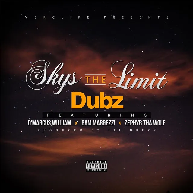 Sky's the Limit (feat. D'marcus William, Zephyr Tha Wolf & Bam Margezzi)