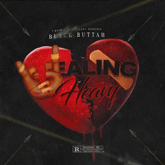 Healing Heavy by Black Buttah