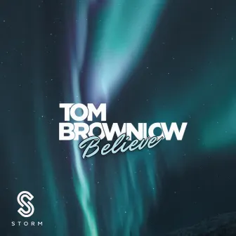 Believe by Tom Brownlow