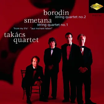 Borodin: String Quartet No. 2 / Smetana: String Quartet No. 1 by Takács Quartet