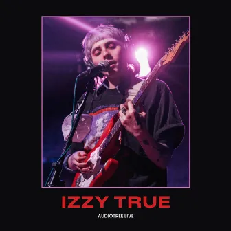 Izzy True on Audiotree Live by Izzy True