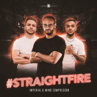 #StraightFire by Imperial