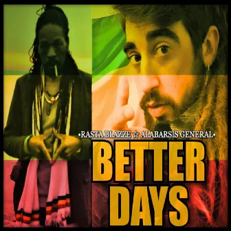 better days by Rasta Blazze