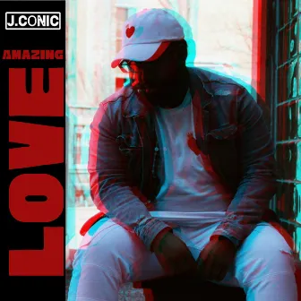 Amazing Love by J.Conic