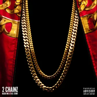 Based On A T.R.U. Story (Deluxe) by 2 Chainz