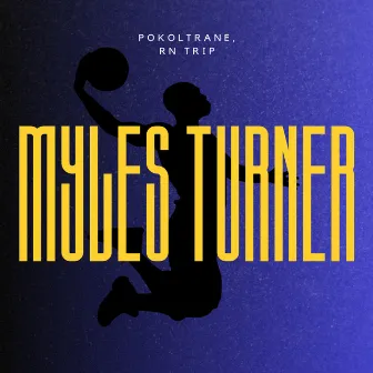 Myles Turner by PokoLtrane