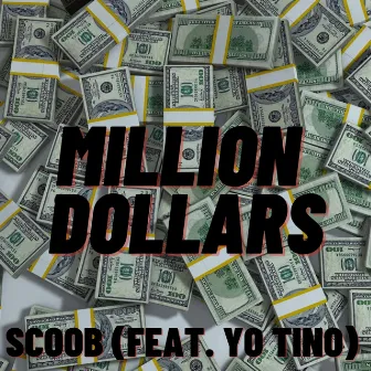 Million Dollars by Scoob