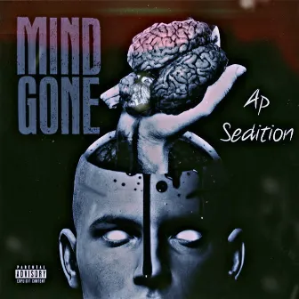 Mind Gone: 2018 by Ap Sedition