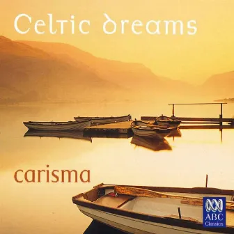 Celtic Dreams by Carisma