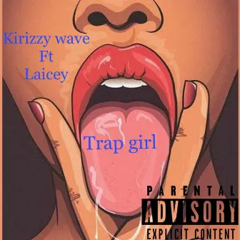 Trap Girl by Kirizzy Wave