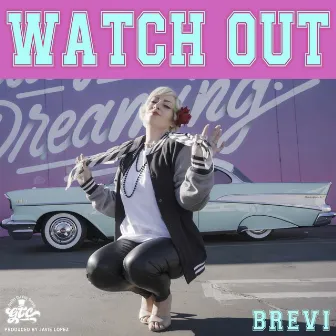 Watch Out by Brevi