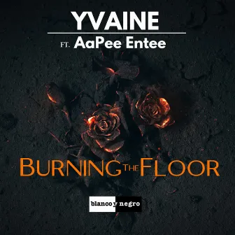 Burning the Floor by YVAINE