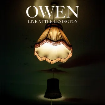 Live at The Lexington by Owen