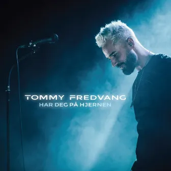 Har deg på hjernen by Tommy Fredvang