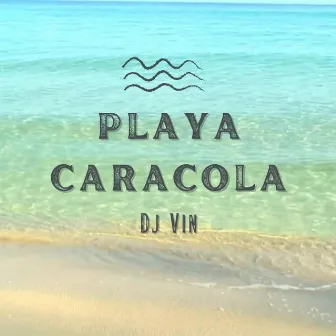 Playa Caracola by Dj Vin