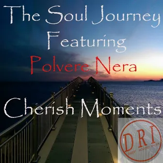 Cherish Moments by Soul Journey