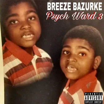 PSYCH WARD 3 by Breeze Bazurke