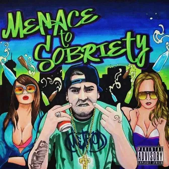 Menace to Sobriety by Cody The Catch