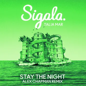 Stay The Night (Alex Chapman Remix) by Alex Chapman