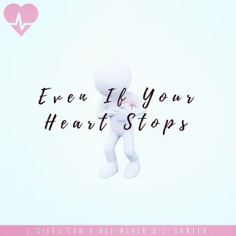 Even If Your Heart Stops (feat. Dee Black & J. Carter) by J-Giles Son