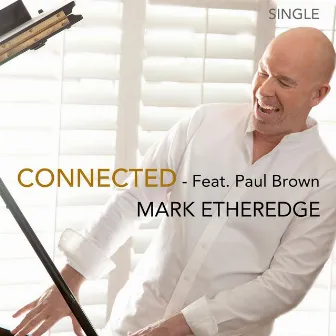 Connected (feat. Paul Brown) by Mark Etheredge