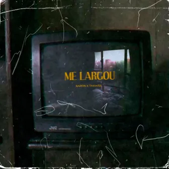 Me Largou by Thawse