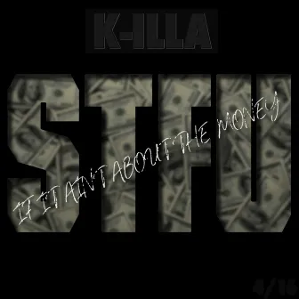 STFU by K-Illa