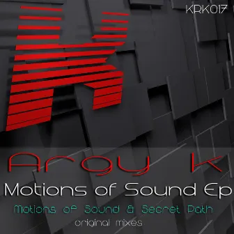 Motions Of Sound by Argy K