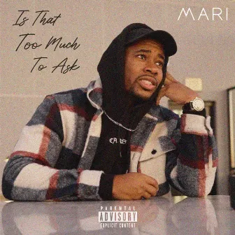 Is That Too Much to Ask by Mari Gramm