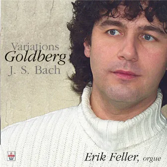 Bach : Variations Goldberg, BWV 988 by Erik Feller