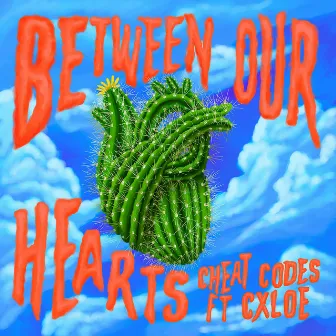 Between Our Hearts (feat. CXLOE) by CXLOE