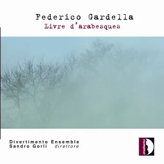 Gardella: Livre d'arabesques by Divertimento Ensemble