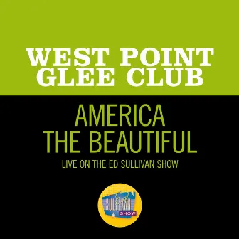 America The Beautiful (Live On The Ed Sullivan Show, June 9, 1968) by West Point Glee Club