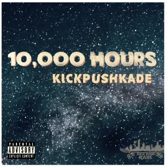 10,000 Hours by Kickpushkade