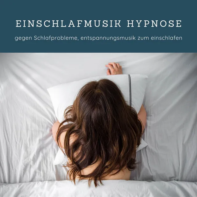 Einschlafmusik hypnose: gegen Schlafprobleme, entspannungsmusik zum einschlafen