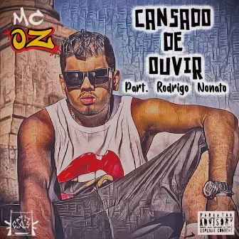 Cansado de Ouvir by MC Oz