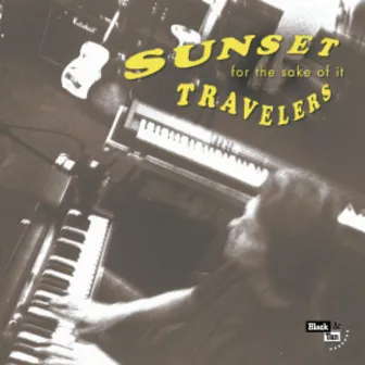 For The Sake Of It by The Sunset Travelers