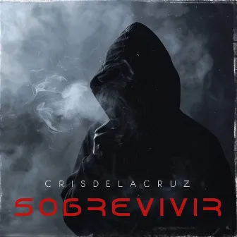 Sobrevivir by Cris de la Cruz