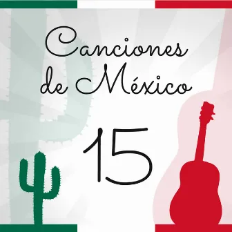 Canciones de México (Volumen 15) by El Mariachi Viva México