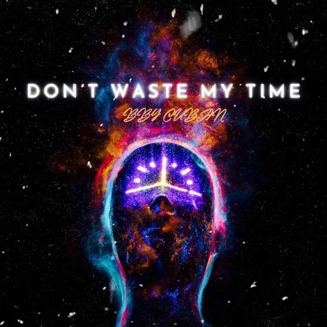 Dont Waste My Time