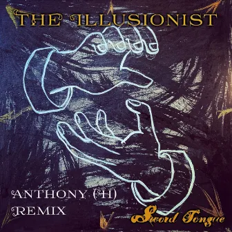 The Illusionist (Anthony (H) Remix) by Anthony (H)