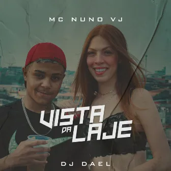 Vista da Laje by MC Nuno VJ