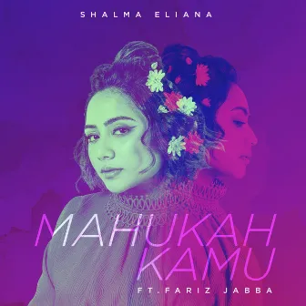 Mahukah Kamu by Shalma Eliana