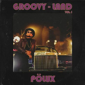 Groovy - Land Vol. I by Pölux