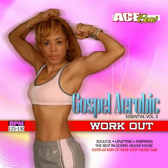 Gospel Aerobic Workout Essential Vol. 3 by Acebeat Music