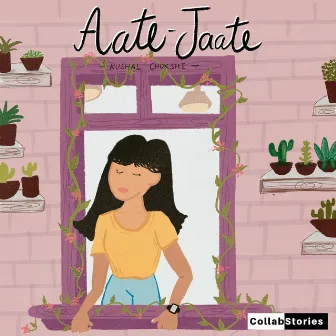 Aate Jaate by Kushal Chokshi