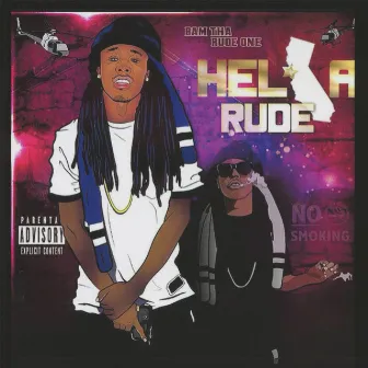 Hella Rude by Bam Tha Rude One