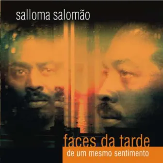 Faces da Tarde de um Mesmo Sentimento by Salloma Salomão